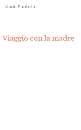 Viaggio con la madre