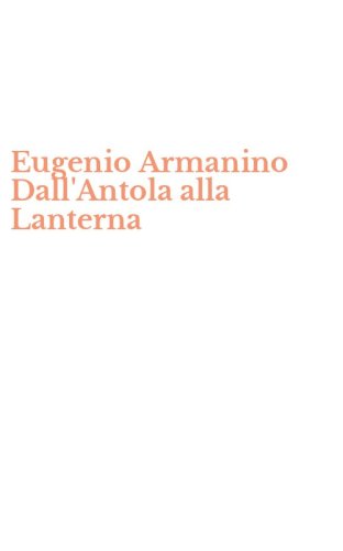 Eugenio Armanino Dall'Antola alla Lanterna