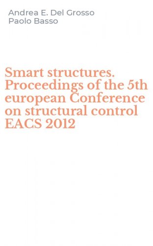 Smart structures. Proceedings of the 5th european Conference on structural control EACS 2012 - CONTROL EACS 2012