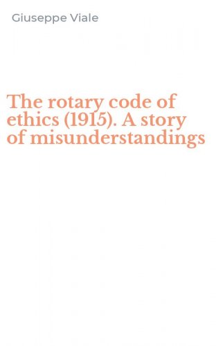 The rotary code of ethics (1915). A story of misunderstandings
