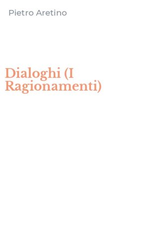 Dialoghi (I Ragionamenti)