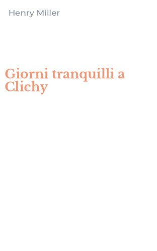 Giorni tranquilli a Clichy