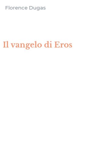 Il vangelo di Eros