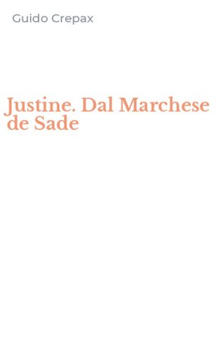 Justine. Dal Marchese de Sade