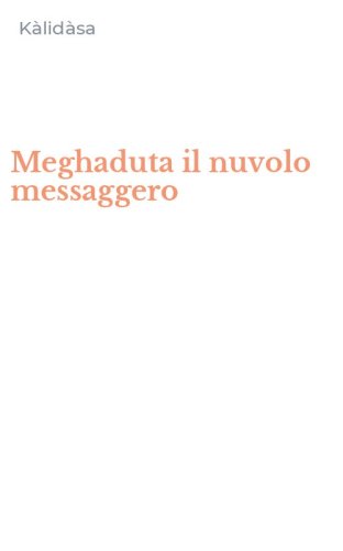 Meghaduta il nuvolo messaggero