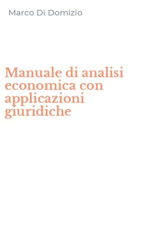Manuale di analisi economica con applicazioni giuridiche
