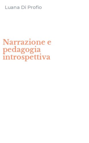 Narrazione e pedagogia introspettiva