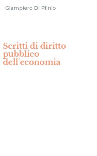 Scritti di diritto pubblico dell'economia