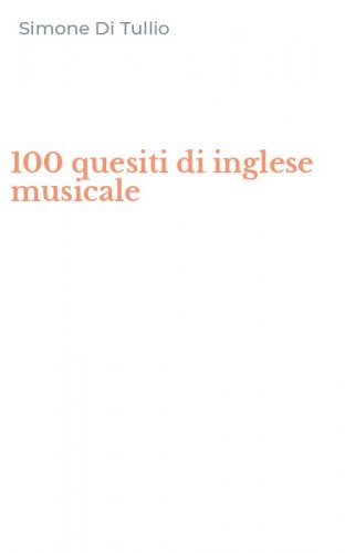 100 quesiti di inglese musicale
