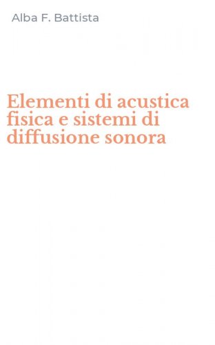 Elementi di acustica fisica e sistemi di diffusione sonora