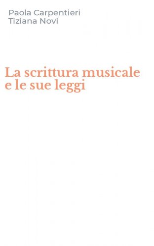 La scrittura musicale e le sue leggi