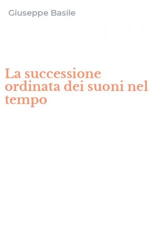 La successione ordinata dei suoni nel tempo