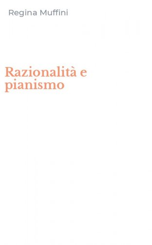 Razionalit&agrave; e pianismo
