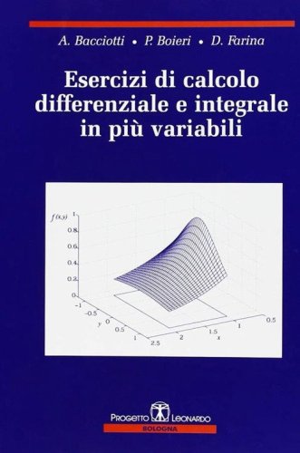 Esercizi di calcolo differenziale e integrale in pi&ugrave; variabili