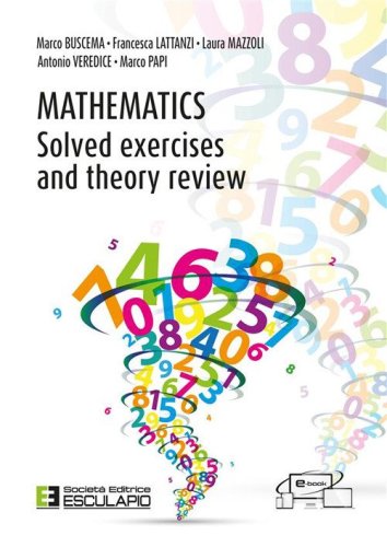 Mathematics. Solved excercises and theory review