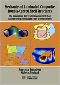 Mechanics of Laminated Composite Doubly-Curved Shell Structures. The Generalized Differential Quadrature Method and the Strong Formulation Finite Element Method - DIFFERENTIAL QUADRATURE METHOD AND THE STRONG FORMULATION FINITE ELEMENT METHOD