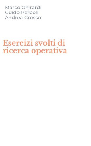 Esercizi svolti di ricerca operativa