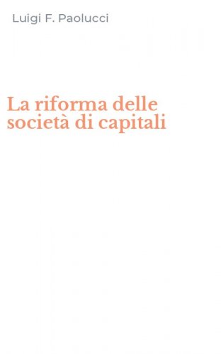 La riforma delle societ&agrave; di capitali