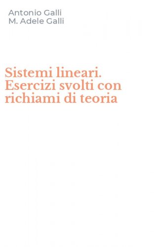 Sistemi lineari. Esercizi svolti con richiami di teoria