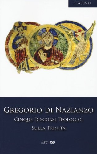 Cinque discorsi teologici sulla Trinit&agrave;