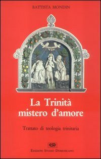 La trinit&agrave; mistero d'amore
