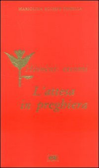 L'attesa in preghiera. Hinn&egrave;ni: eccomi