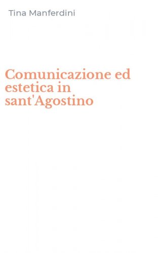 Comunicazione ed estetica in sant'Agostino