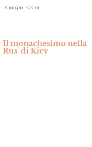 Il monachesimo nella Rus' di Kiev