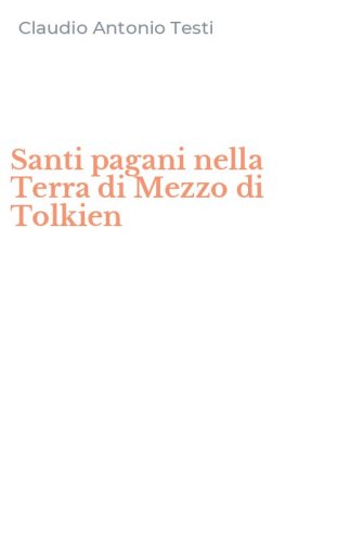 Santi pagani nella Terra di Mezzo di Tolkien
