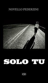 Solo Tu. Senso e fascino della verginit&agrave; evangelica e del celibato sacerdotale