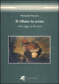 Il villano in scena. Altri saggi su Ruzante