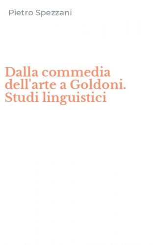 Dalla commedia dell'arte a Goldoni. Studi linguistici