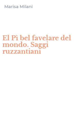 El P&igrave; bel favelare del mondo. Saggi ruzzantiani