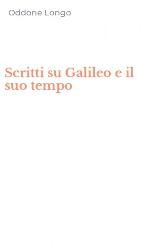 Scritti su Galileo e il suo tempo