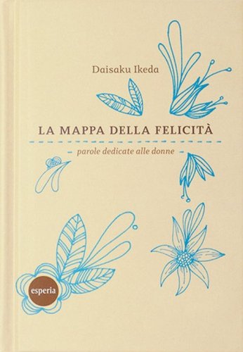 La mappa della felicit&agrave;. Parole dedicate alle donne