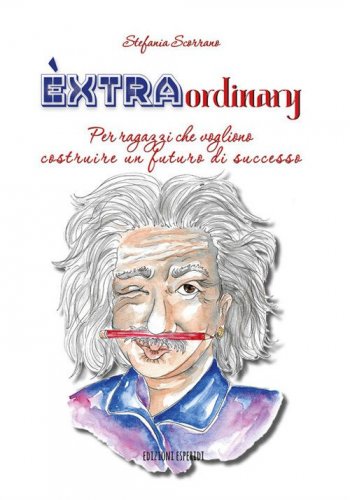 &Egrave;xtraordinary. Per ragazzi che vogliono costruire un futuro di successo