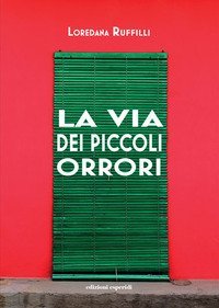 La via dei piccoli orrori