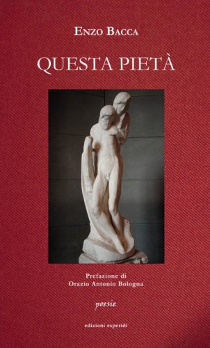 Questa piet&agrave;. Poesie