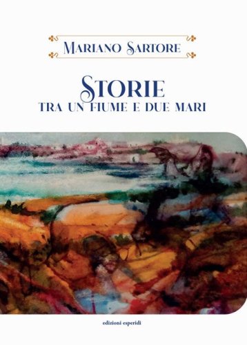 Storie tra un fiume e due mari