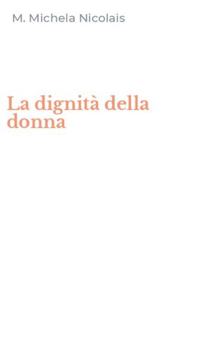 La dignit&agrave; della donna