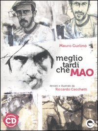 Meglio tardi che Mao