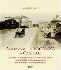 Andavamo in vacanza ai Castelli