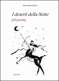 I deserti della notte. 30 poesie