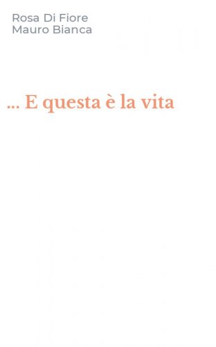 ... E questa &egrave; la vita