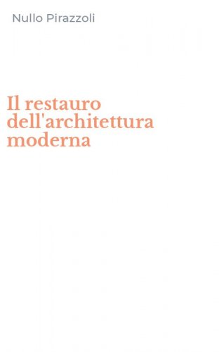 Il restauro dell'architettura moderna