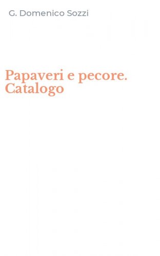 Papaveri e pecore. Catalogo