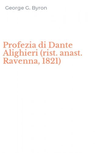 Profezia di Dante Alighieri (rist. anast. Ravenna, 1821)