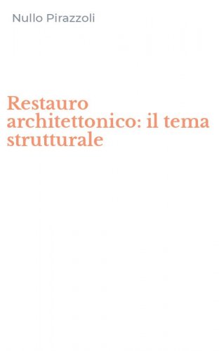 Restauro architettonico: il tema strutturale