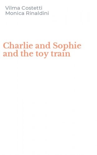Charlie and Sophie and the toy train