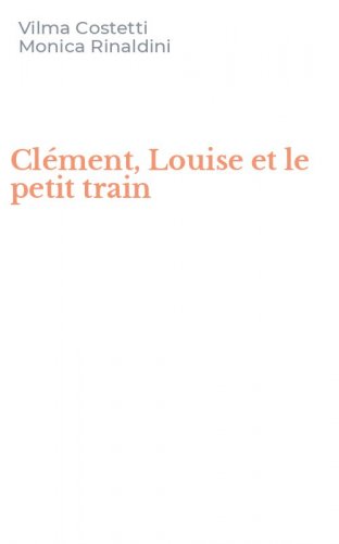 Cl&eacute;ment, Louise et le petit train